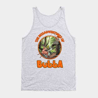 The misadventures of bubba Tank Top